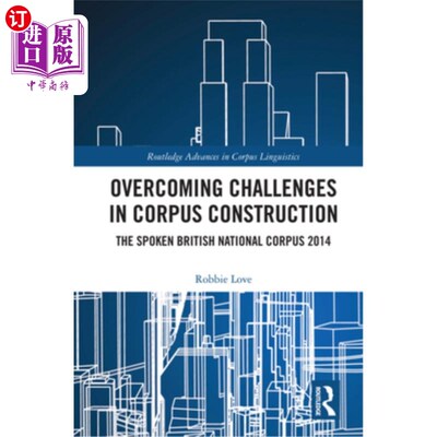 海外直订Overcoming Challenges in Corpus Construction: The Spoken British National Corpus 克服语料库建设中的挑战:英