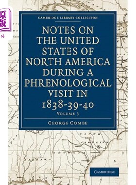 海外直订Notes on the United States of North America During a Phrenological Visit in 1838 1838-39-40年对北美合