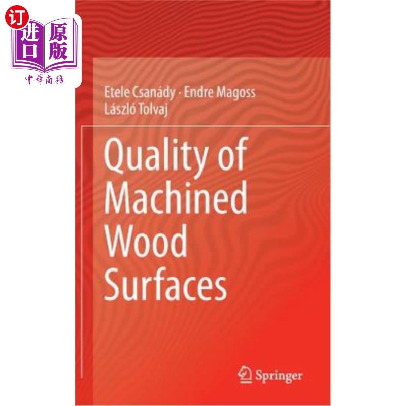 海外直订Quality of Machined Wood Surfaces 加工木材表面的质量