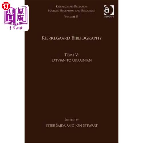 海外直订Volume 19, Tome V: Kierkegaard Bibliography 第19卷，第五卷：克尔凯郭尔参考书目