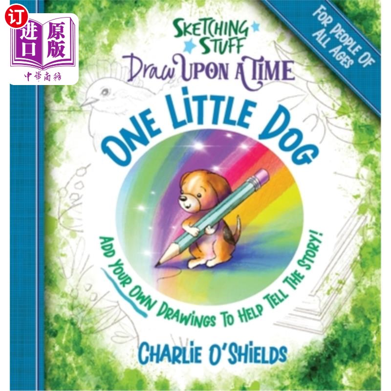 海外直订Sketching Stuff Draw Upon A Time - One Little Dog: For People Of All Ages 素描的东西画在一个时间-一只小狗:
