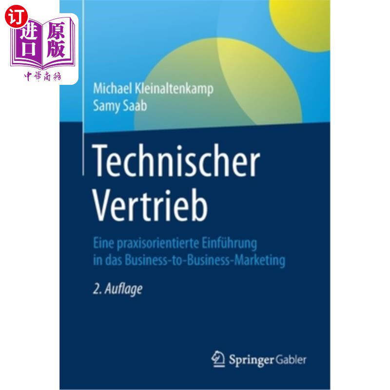 海外直订Technischer Vertrieb: Eine Praxisorientierte Einführung in Das Business-To-Busin 技术分销:一种商务营销的商