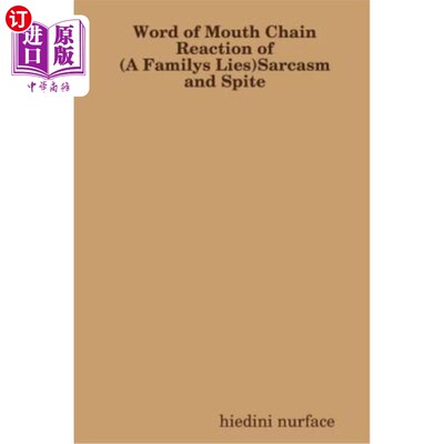 海外直订Word of Mouth Chain Reaction of (a Familys Lies) Sarcasm & Spite （家庭谎言）讽刺与怨恨的口碑连锁反应