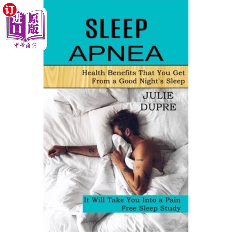 海外直订医药图书Sleep Apnea: Health Benefits That You Get From a Good Night's Sleep (It Will Tak 睡眠呼吸暂停:良好