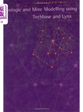 海外直订Geologic and Mine Modelling Using Techbase and L... 使用Techbase和Lynx进行地质和矿山建模