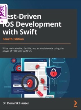 海外直订Test-Driven iOS Development with Swift - Fourth Edition: Write maintainable, fle 使用Swift测试驱