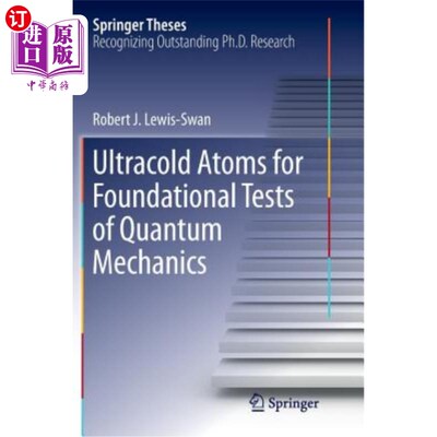 海外直订Ultracold Atoms for Foundational Tests of Quantum Mechanics 量子力学基础实验用超冷原子