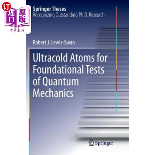 海外直订Ultracold Atoms for Foundational Tests of Quantum Mechanics 量子力学基础实验用超冷原子