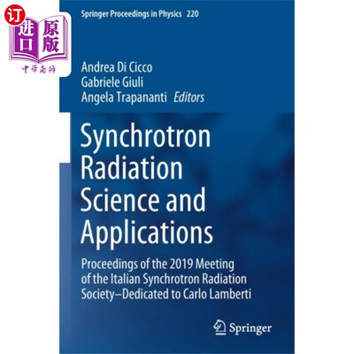 海外直订Synchrotron Radiation Science and Applications 同步辐射科学与应用“，