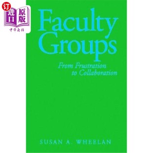 Groups Collaboration From 教师群体：从挫折到合作 Frustration 海外直订Faculty
