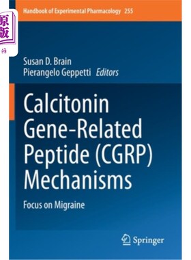 海外直订医药图书Calcitonin Gene-Related Peptide (Cgrp) Mechanisms: Focus on Migraine 降钙素基因相关肽(Cgrp)机制:关