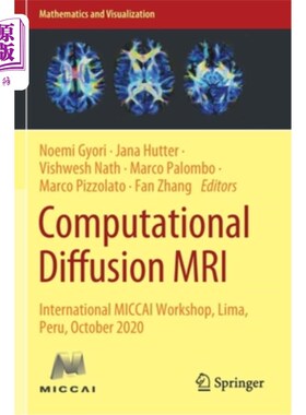 海外直订Computational Diffusion MRI: International Miccai Workshop, Lima, Peru, October  计算扩散MRI:国际
