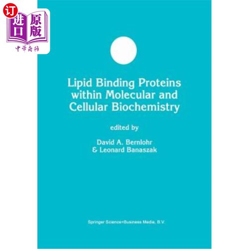 海外直订Lipid Binding Proteins Within Molecular and Cellular Biochemistry 分子和细胞生物化学中的脂结合蛋白