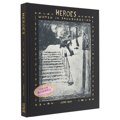 现货 英雄 单板滑雪界的女性 英文原版 Heroes Women in Snowboarding Jerome Tanon 冬季单板滑雪运动类图书【中商原版】