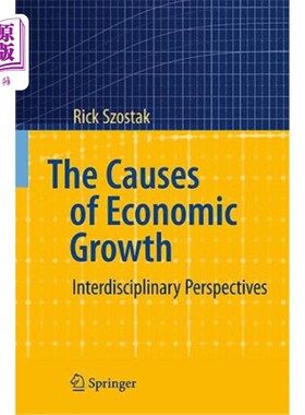 海外直订The Causes of Economic Growth: Interdisciplinary Perspectives 经济增长的原因：跨学科视角
