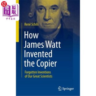 海外直订How James Watt Invented the Copier: Forgotten Inventions of Our Great Scientists 詹姆斯·瓦特是如何发明复印