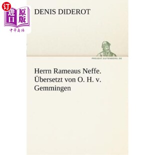 海外直订德语 Herrn Rameaus Neffe. Ubersetzt Von O. H. V. Gemmingen 拉梅先生的侄子翻译的母羊