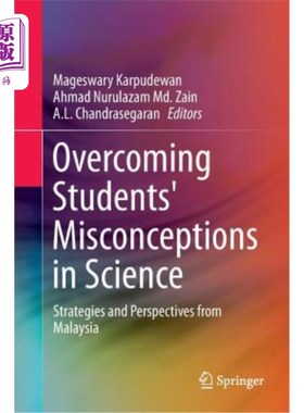 海外直订Overcoming Students' Misconceptions in Science: Strategies and Perspectives from 克服学生对科学的误解：马来