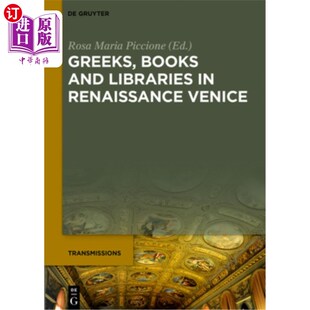 Libraries 希腊人 Books 书籍和图书馆 文艺复兴时期威尼斯 and Venice 海外直订Greeks Renaissance