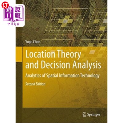 海外直订Location Theory and Decision Analysis: Analytics of Spatial Information Technolo 位置理论与决策分析：空间信息技