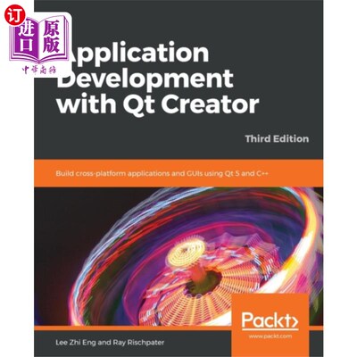 海外直订Application Development with Qt Creator 使用Qt Creator开发应用程序