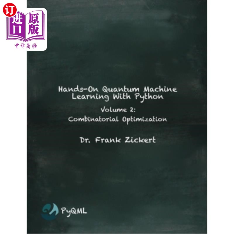 海外直订Hands-On Quantum Machine Learning With Python: Volume 2: Combinatorial Optimizat 用Python动手量