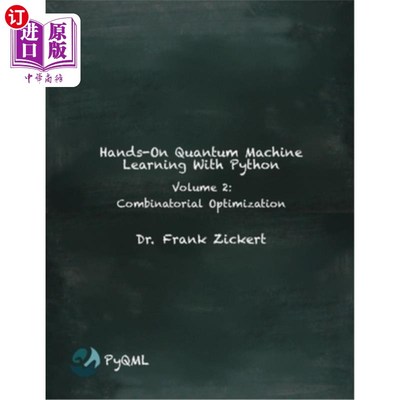 海外直订Hands-On Quantum Machine Learning With Python: Volume 2: Combinatorial Optimizat 用Python动手量