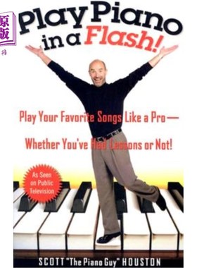 海外直订Play Piano in a Flash!: Play Your Favorite Songs Like a Pro--Whether You've Had  在一瞬间弹钢琴!:像专业人士