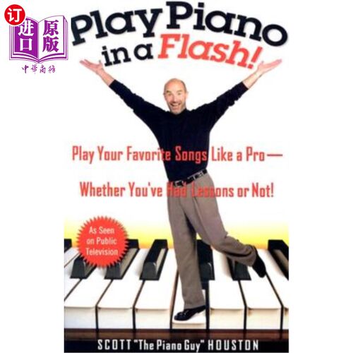 海外直订Play Piano in a Flash!: Play Your Favorite Songs Like a Pro--Whether You've Had  在一瞬间弹钢琴!:像专业人士