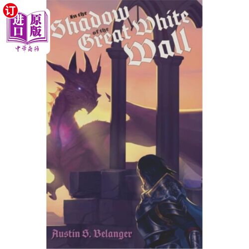 海外直订In the Shadow of the Great White Wall 在长城的阴影下