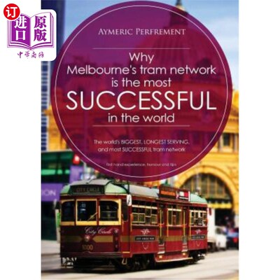 海外直订Why Melbourne's Tram Network is the most SUCCESSFUL in the world: The world's BI 为什么墨尔本的有轨电车