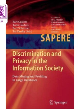 海外直订Discrimination and Privacy in the Information Society: Data Mining and Profiling 信息社会中的歧视和隐私：大