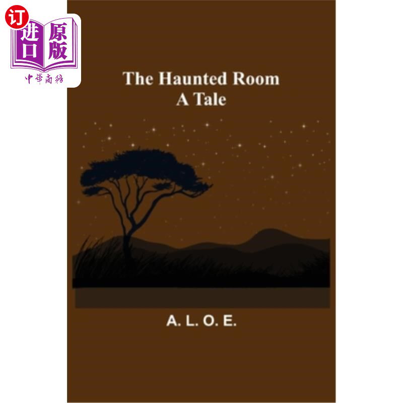 海外直订The Haunted Room: A Tale 《闹鬼的房间:一个故事