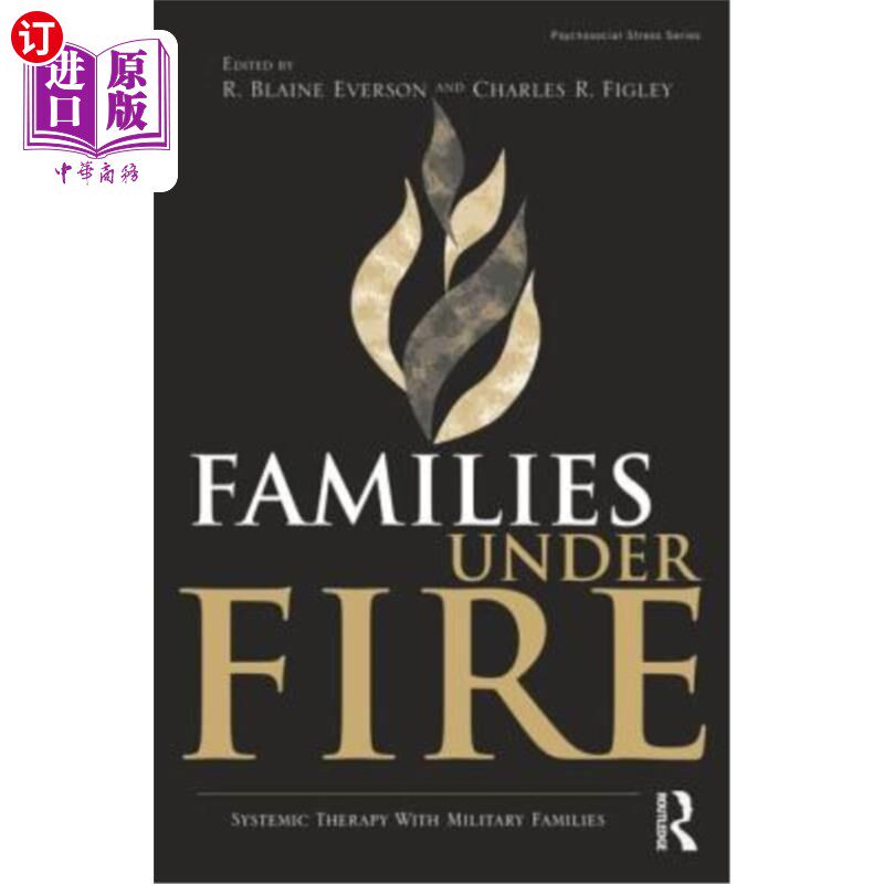 海外直订医药图书Families Under Fire: Systemic Therapy with Military Families 战火中的家庭：军人家庭的系统治疗