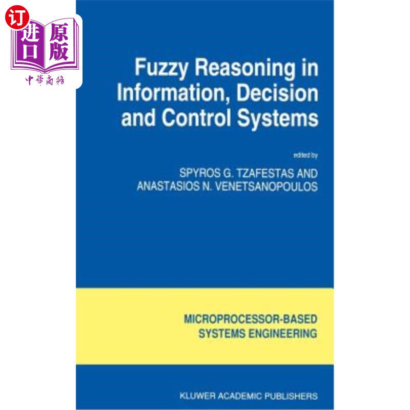 海外直订Fuzzy Reasoning in Information, Decision and Control Systems 信息、决策和控制系统中的模糊推理