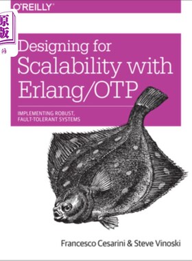 海外直订Designing for Scalability with Erlang/Otp: Implement Robust, Fault-Tolerant Syst 使用Erlang/O