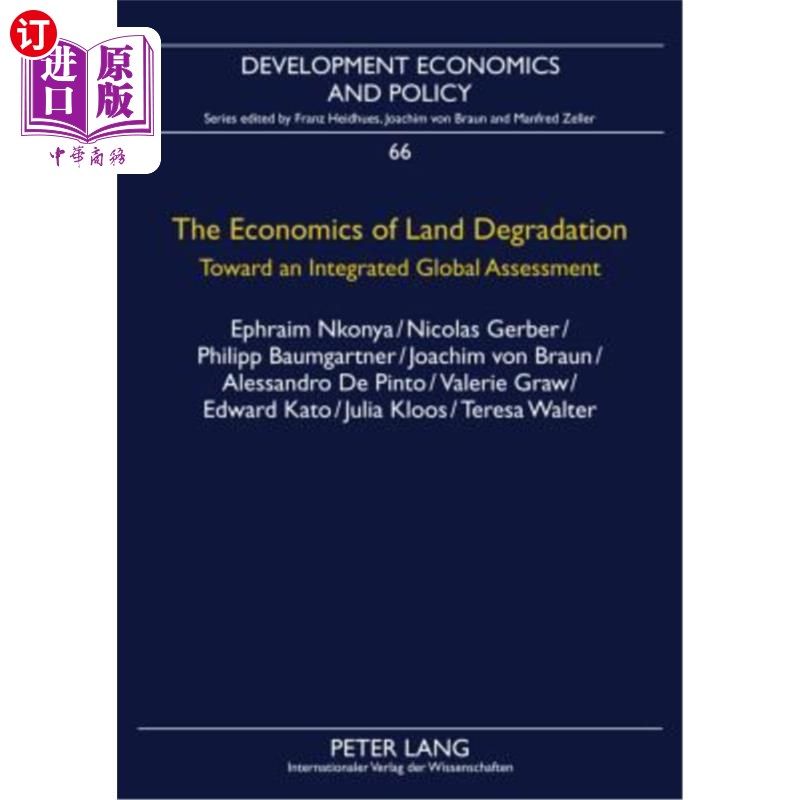海外直订The Economics of Land Degradation: Toward an Integrated Global Assessment 土地退化经济学:迈向综合全球评估