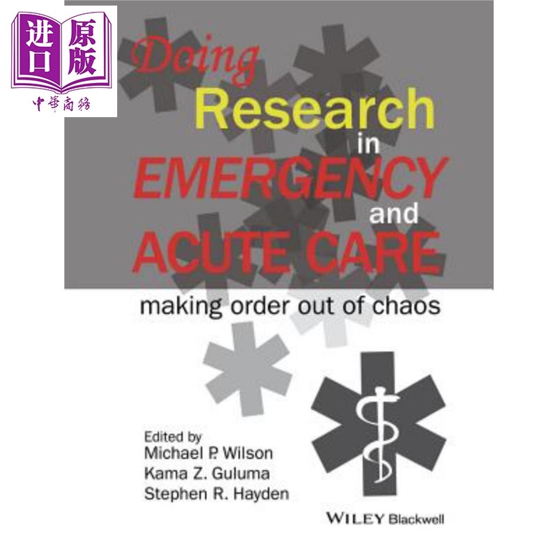 应急与急救护理研究 拨乱反正 Doing Research In Emergency And Acute Care Making Order Out Of Chaos 英文原版 Michael W