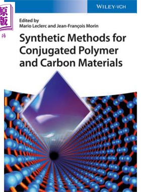 现货 Synthetic Methods For Conjugated Polymer And Carbon Materials Mario Leclerc 英文原版【中商原版】wiley