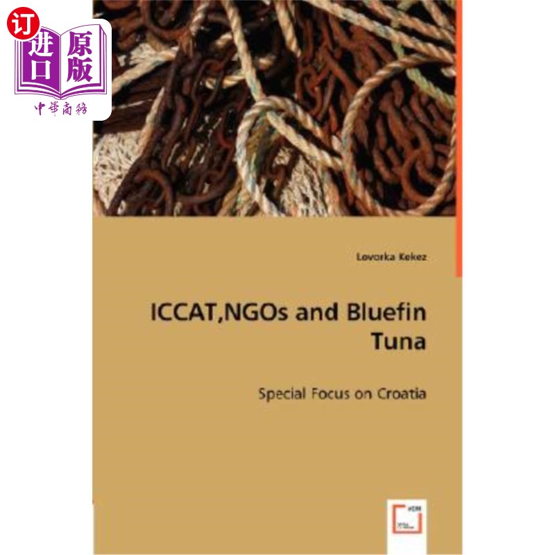 海外直订ICCAT, NGOs and Bluefin Tuna ICCAT，非政府组织和蓝鳍金枪鱼