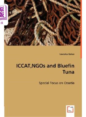 海外直订ICCAT, NGOs and Bluefin Tuna ICCAT，非政府组织和蓝鳍金枪鱼