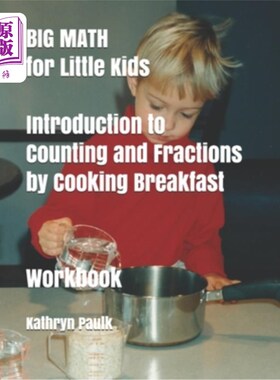 海外直订BIG MATH for Little Kids: Introduction to Counting and Fractions by Cooking Brea 幼儿大数学:用做早餐的方法