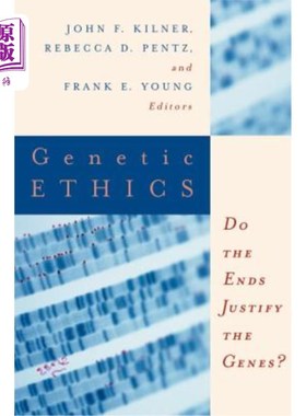 海外直订医药图书Genetic Ethics: Do the Ends Justify the Genes? 基因伦理:目的是否为基因辩护?