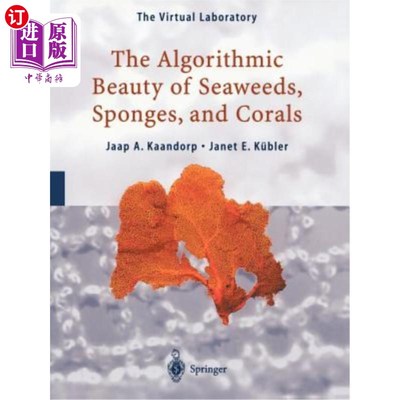 海外直订The Algorithmic Beauty of Seaweeds, Sponges and Corals 海藻、海绵和珊瑚的算法美