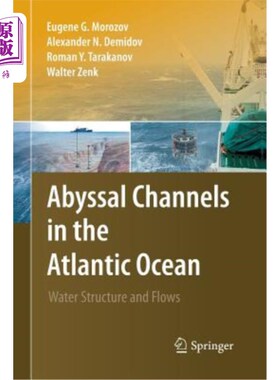 海外直订Abyssal Channels in the Atlantic Ocean: Water Structure and Flows 大西洋的深海通道:水的结构和流动