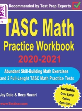 海外直订TASC Math Practice Workbook 2020-2021: Abundant Skill-Building Math Exercises an TASC数学实践练习