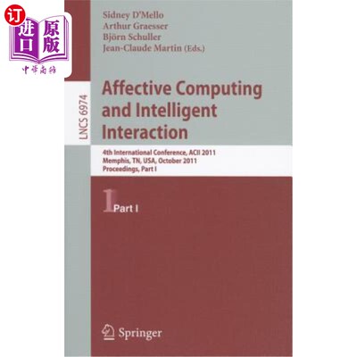 海外直订Affective Computing and Intelligent Interaction: Fourth International Conference 情感计算与智能交互:第四届