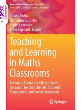 海外直订Teaching and Learning in Maths Classrooms: Emerging Themes in Affect-Related Res 数学课堂教学：情感相关研究