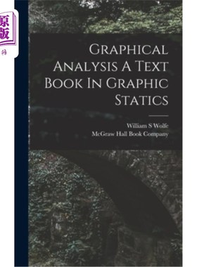 海外直订Graphical Analysis A Text Book In Graphic Statics 图形分析:图形静力学教材
