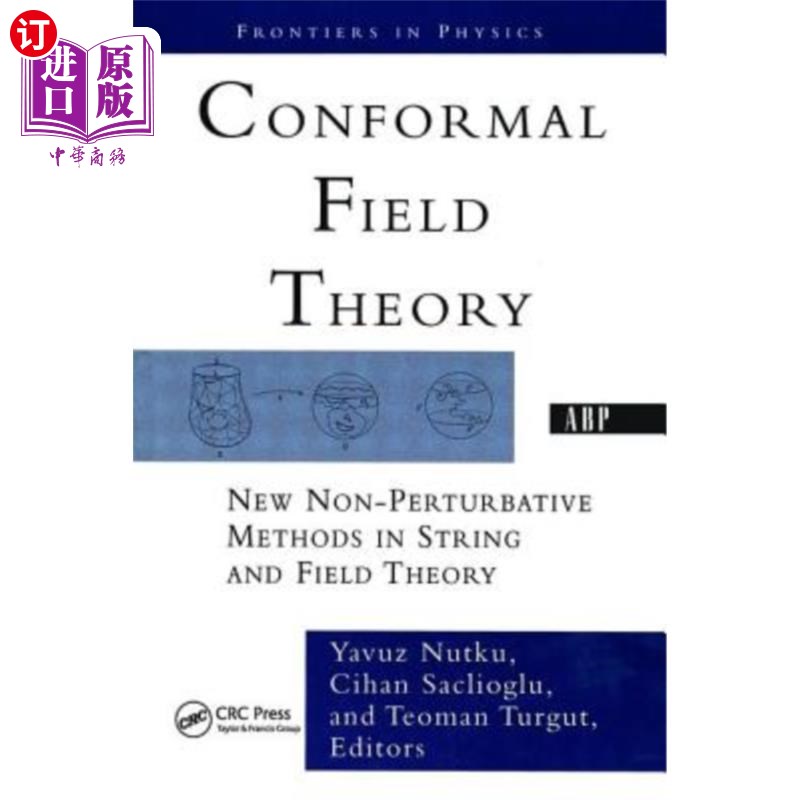 海外直订Conformal Field Theory: New Non-perturbative Methods In String And Field Theory 共形场理论：弦场理论中的新